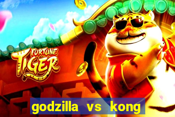 godzilla vs kong filme completo dublado topflix